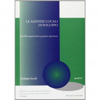 Le agenzie locali di sviluppo. Realtà e progetti