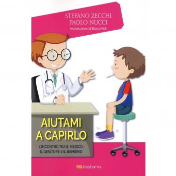 Aiutami a capirlo. L’incontro tra il medico, il genitore e il bambino