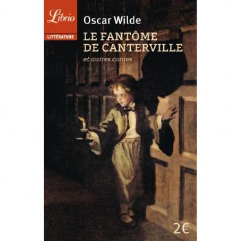 Le Fantome de Canterville/Le Prince Heureux/Le Geant egoiste