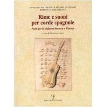 Rime e suoni per corde spagnole. Fonti per la chitarra barocca a Firenze. Catalogo della mostra