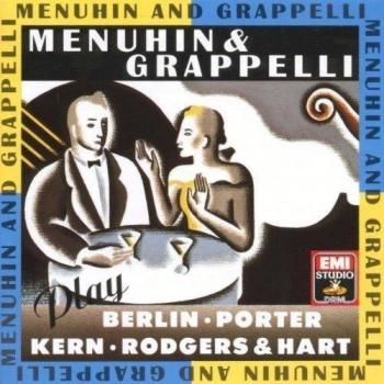 Yehudi Menuhin Menuhin And Grappelli Play Berlin, Kern, Porter, Rodgers And Hart