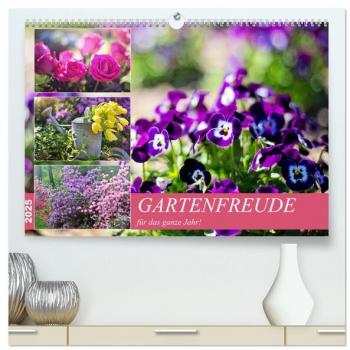 Gartenfreude für das ganze Jahr! (hochwertiger Premium Wandkalender 2025 DIN A2 quer) Kunstdruck in Hochglanz