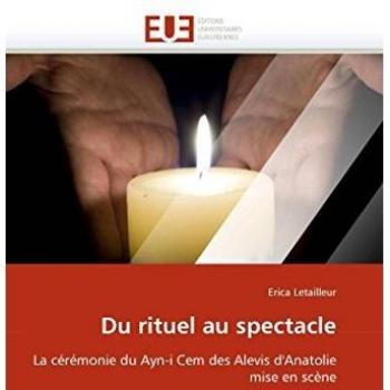 Du rituel au spectacle: La cérémonie du Ayn-i Cem des Alevis d'Anatolie mise en scène