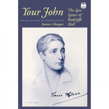 Your John: The Love Letters of Radclyffe Hall