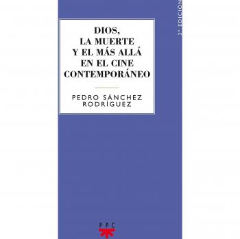 Dios, la muerte y el más allá en el cine contemporáneo: Una mirada a las películas con ojos de fe (Tapa blanda).