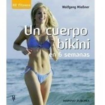 Un cuerpo bikini en 6 semanas (HE fitness)