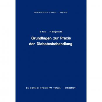 Grundlagen zur Praxis der Diabetesbehandlung: Diagnostik, Komplikationen, Spätschäden (Medizinische Praxis)