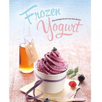 Frozen Yogurt von Parragon | Buch | Zustand gut