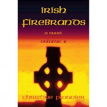Irish Firebrands: a novel