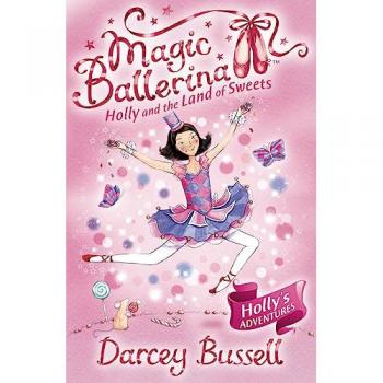 Holly and the Land of Sweets by Darcey Bussell Paperback Book