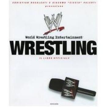 Wrestling. Il libro ufficiale (Arcobaleno)