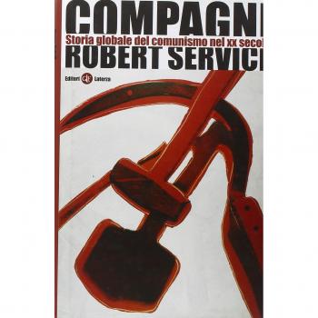 Compagni. Storia globale del comunismo nel XX secolo