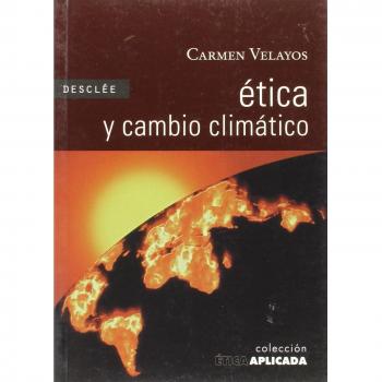 ÉTICA Y CAMBIO CLIMÁTICO. NUEVO. ENVÍO URGENTE (Librería Agapea)