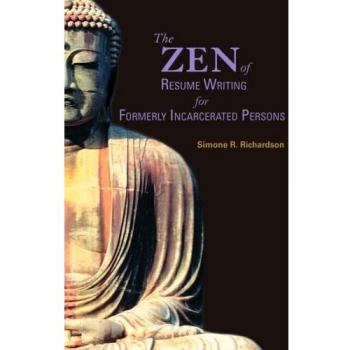 The Zen of Resume Writing for Formerly Incarcerated Persons