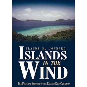 Islands in the Wind: The political economy of the English East Caribbean
