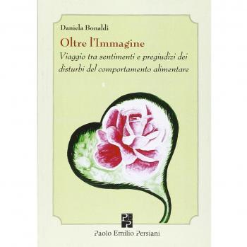 Oltre l'immagine. Viaggio tra sentimenti e pregiudizi dei disturbi del comportamento alimentare