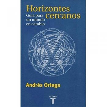 HORIZONTES CERCANOS. GUIA PARA UN MUNDO DE CAMBIOS