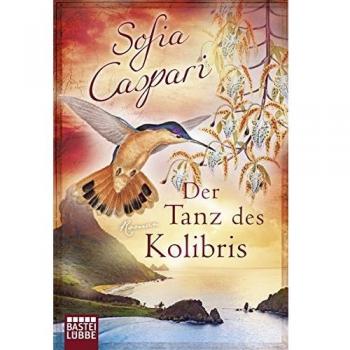 Sofia Caspari Der Tanz Des Kolibris: Roman