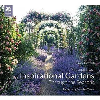 Inspirational Gardens Through the Seasons (National Trust Home & Garden)
