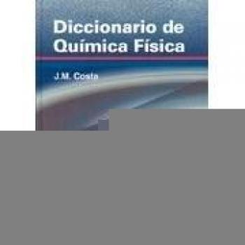 DICCIONARIO DE QUIMICA FISICA