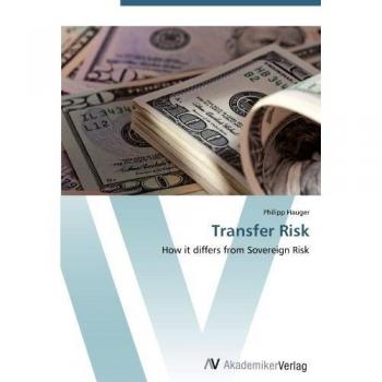 Transfer Risk: How it differs from Sovereign Risk