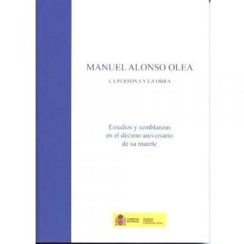 Manuel Alonso Olea. La persona y la obra