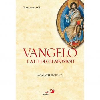Vangelo e Atti degli Apostoli. Ediz. a caratteri grandi