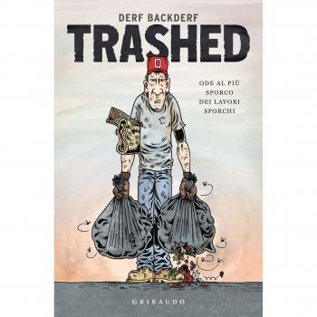 Trashed. Ode al più sporco dei lavori sporchi