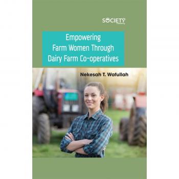 Empowering Farm Women Through Dairy Farm Co-operatives