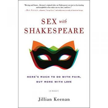 Sex with Shakespeare : Here's Much to Do with Pain, But More with Love