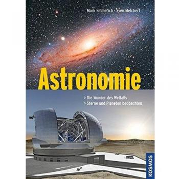 Astronomie: Die Wunder des Weltalls, Sterne und Planeten beobachten