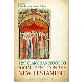 T&T Clark Handbook to Social Identity in the New Testament