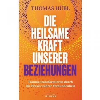 Die heilsame Kraft unserer Beziehungen