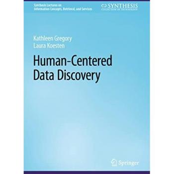 Human-Centered Data Discovery: Synthesis Lectures on Information Concepts, Retrieval, and Services