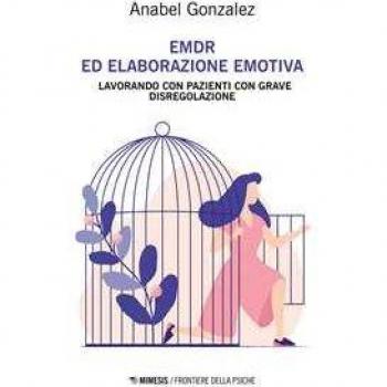 EMDR ed elaborazione emotiva. Lavorando con pazienti con grave di... Anabel González