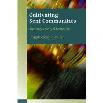 Cultivating Sent Communities: Missional Spiritual Formation