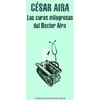LAS CURAS MILAGROSAS DEL DOCTOR AIRA