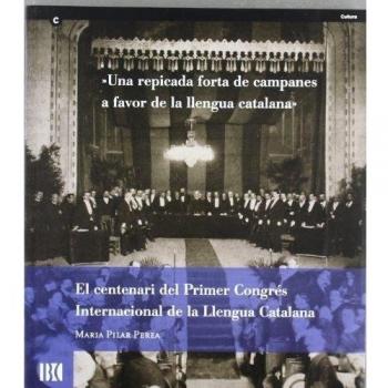 CENTENARI DEL PRIMER CONGRES LLENGUA CATALANA