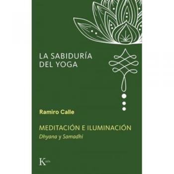 Meditación e iluminación: Dhyana y Samadhi (Tapa blanda con solapas).