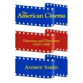 The American Cinema: Directors and Directions 1929-1968
