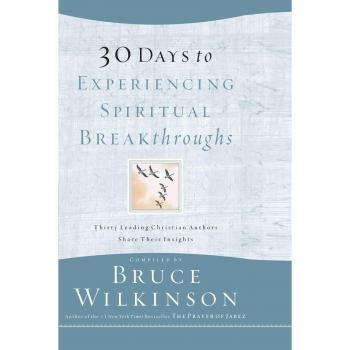 30 Days to Experiencing Spiritual Breakthroughs