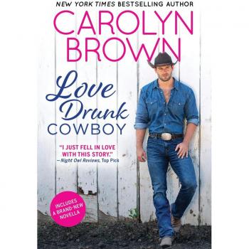 Love Drunk Cowboy by Carolyn Brown