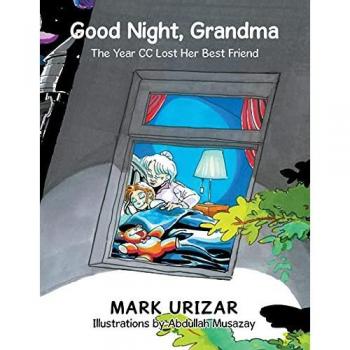 Good Night, Grandma: The Year Cc Lost Her Best Friend