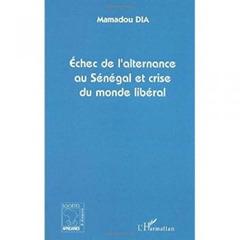 Echec de l'alternance au Sénégal et crise du monde libéral