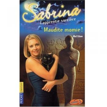 Mel Odom Sabrina L'Apprentie Sorcière Tome 21 : Maudite Momie !