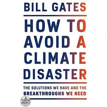 How to Avoid a Climate Disaster: The Solutions We Have and the Breakthroughs We Need (Random House Large Print)