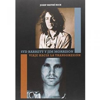 Syd Barrett y Jim Morrison viaje hacia la transgresion