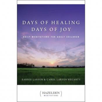 Days of Healing, Days of Joy : Daily Meditations for Adult Children, by Earnie Larsen
