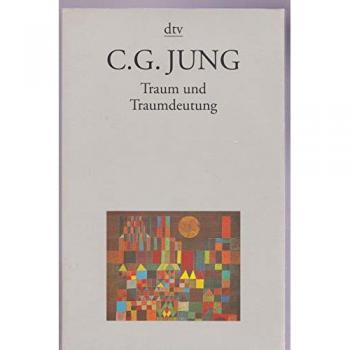 C. G. Jung: Traum und Traumdeutung