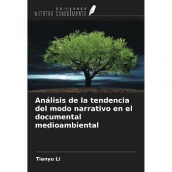 Análisis de la tendencia del modo narrativo en el documental medioambiental